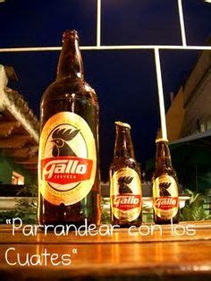 -La Cerveza Gallo- Nunca falta celebrarla una fiesta o compartir con los amigos sin estar ...