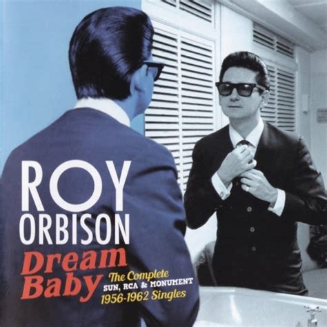 Roy Orbison - Dream Baby: The Complete Sun, RCA and Monument 1956-1962 Singles (2017) FLAC