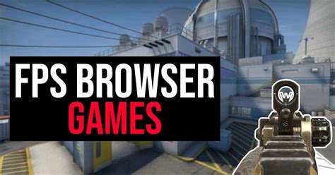 Best Online FPS Browser Games - The Tech Edvocate