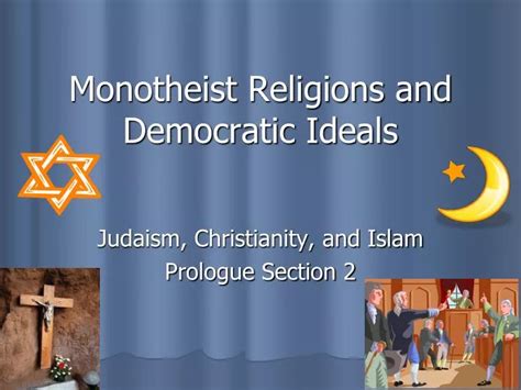 PPT - Monotheist Religions and Democratic Ideals PowerPoint Presentation - ID:1460797