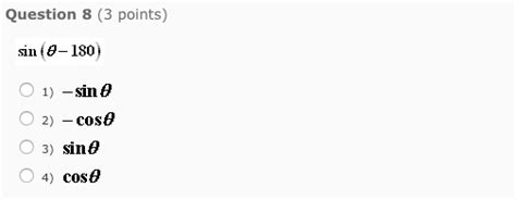 Solved sin (theta -180) 1) -sin theta 2) -cos theta 3) | Chegg.com