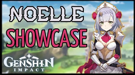 Genshin Impact | Noelle Showcase (All Skills + Combat) - YouTube