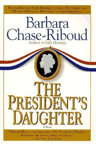 The President's Daughter by Barbara Chase-Riboud — Reviews, Discussion ...