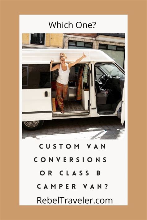 Custom van conversions or class b camper van which one – Artofit