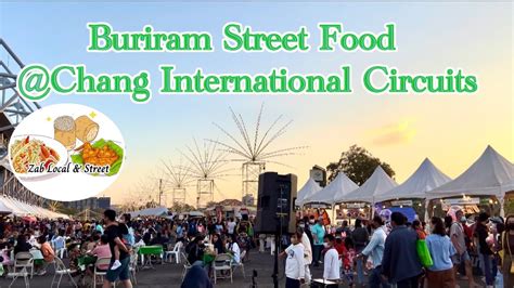 Buriram Street Food at Chang International Circuit, Buriram, Thailand ...