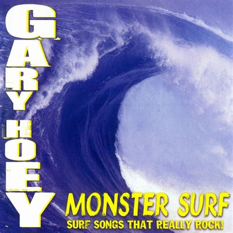 Gary Hoey - Monster Surf Lyrics and Tracklist | Genius