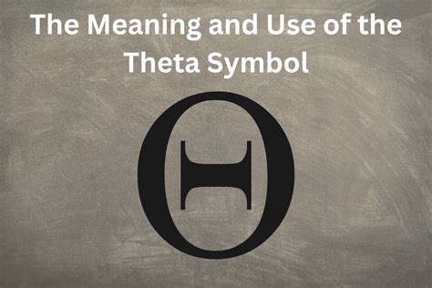 The Meaning And Use Of The Theta Symbol - SymbolScholar