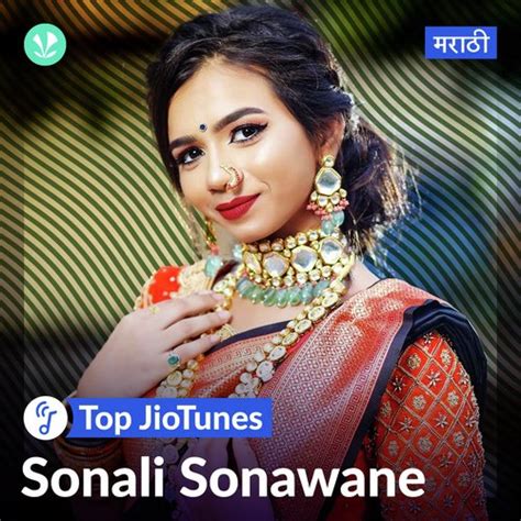 Sonali Sonawane - Marathi - Top JioTunes - Latest Marathi Songs Online ...