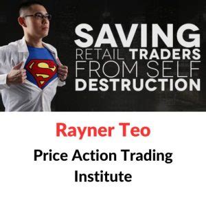 Rayner Teo - Price Action Trading Institute Archives - TheCoursePedia