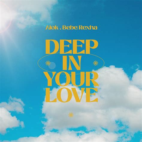 ‎Deep In Your Love - Single - Album by Alok & Bebe Rexha - Apple Music