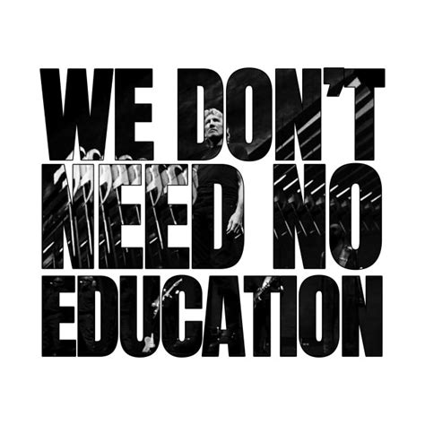 We don't need no education - Pink Floyd - Long Sleeve T-Shirt | TeePublic