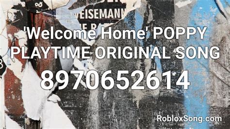 'Welcome Home' POPPY PLAYTIME ORIGINAL SONG Roblox ID - Roblox music codes