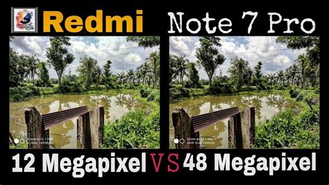 Redmi Note 7 Pro 48 Megapixel Camera Vs 12 Megapixel Camera Comparison - YouTube