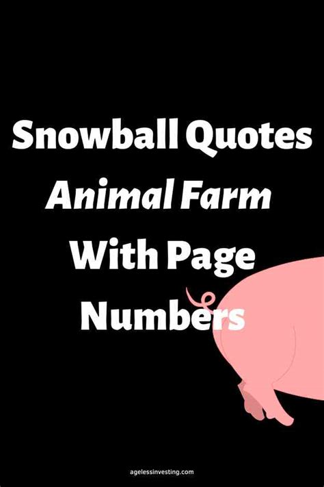 30 Snowball Quotes Animal Farm With Page Numbers | Ageless Investing