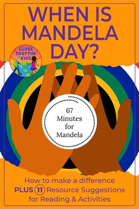 Mandela Day: 67 Minutes of Service | Globe Trottin' Kids | Nelson mandela for kids, Mandela ...