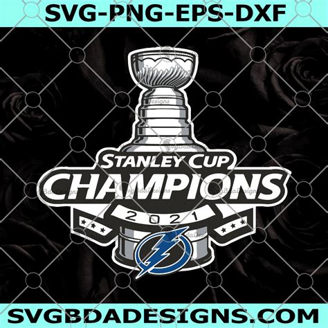 Stanley Cup Champions 2021 Svg - Tampa Bay Lightning Svg - Final 2021 ...