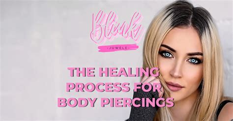 The Healing Process for Body Piercings - Blink Juwele™