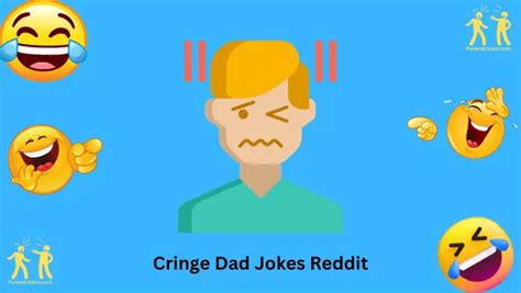 Cringe-Worthy Chuckles: 133+ Hilarious Dad Jokes From Reddit