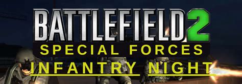 [BF2] Special Forces Infantry Night Nov. 16th 20:30 CET : r/Battlefield