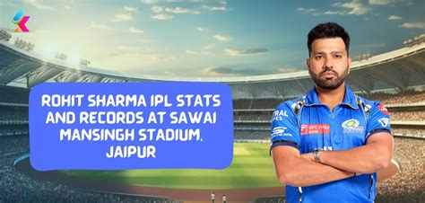 IPL 2024: Rohit Sharma IPL Stats & Records in Sawai Mansingh Stadium