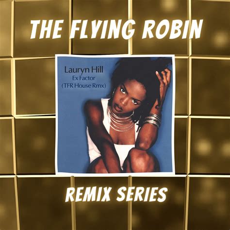 Lauryn Hill - Ex Factor (TFR House Remix) by The Flying Robin | Free Download on Hypeddit