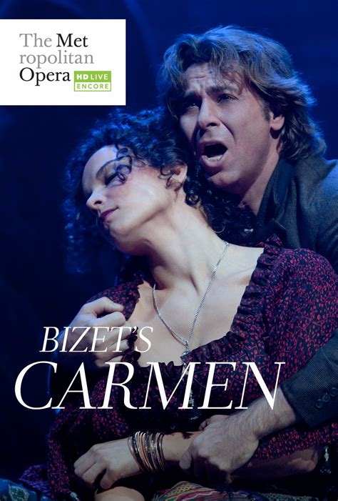 Metropolitan Opera Live in HD 2017 Summer Encores - Carmen, Metropolitan Opera at Regal ...