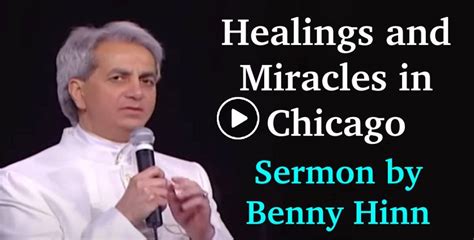 Benny Hinn - Watch Healings and Miracles in Chicago