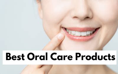 Best Dental Products to Improve Your Oral Health - DailyHealthTips