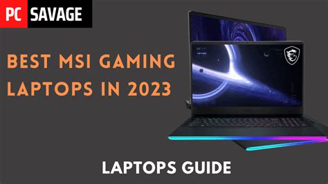 Best MSI Gaming Laptops In 2023 - PCSavage