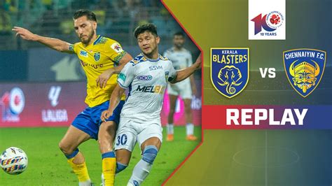 Watch Kerala Blasters FC Vs Chennaiyin FC - Replay Video Online(HD) On JioCinema