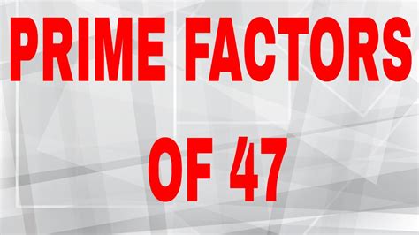 Prime factors of 47 - YouTube