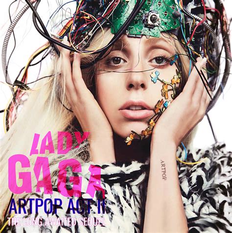 ARTPOP ACT II (Standard + Deluxe) (UPDATE) - Fan Art - Gaga Daily