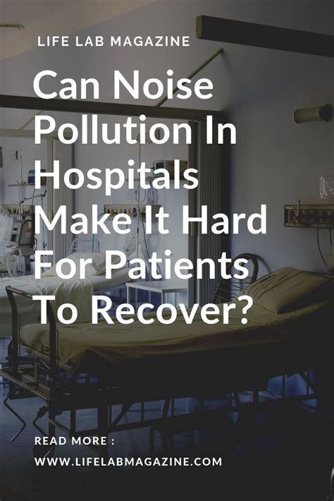 Noise Pollution In Hospitals Making It Hard For Patients To Recover According to latest study ...