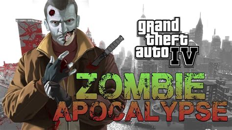 ZOMBIE APOCALYPSE | Mod Gameplay | GTA IV - YouTube