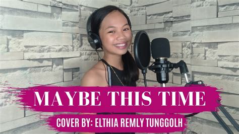 MAYBE THIS TIME - Sarah Geronimo / Cover - YouTube