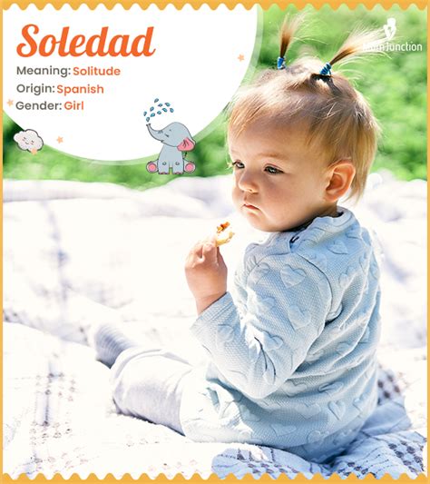 Soledad Name Meaning, Origin, History, And Popularity