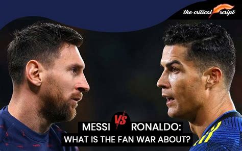 Messi vs Ronaldo: What is the fan war about? | Blog Details