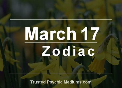 March 17 Zodiac - Complete Birthday Horoscope & Personality Profile