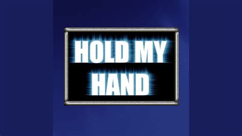 Hold my hand - YouTube Music