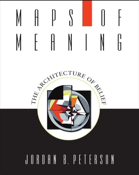 Maps of Meaning: The Architecture of Belief - Dr. Jordan B. Peterson