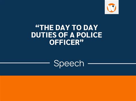 A Speech on "The Day to Day Duties of A Police Officer"