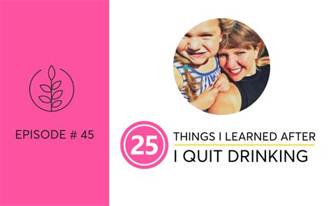 25 Things I Learned After I Quit Drinking | Hello Someday Coaching