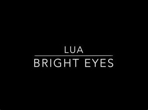 Lua - Bright Eyes lyrics - YouTube