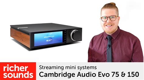 Product video: Cambridge Audio Evo 75 & Evo 150 - Streaming music systems - Richer Sounds Blog ...