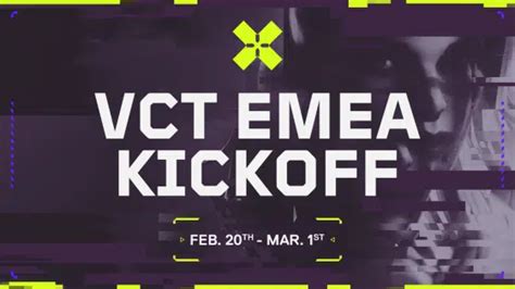 VCT 2024 EMEA Kickoff: Teams, Schedule and More