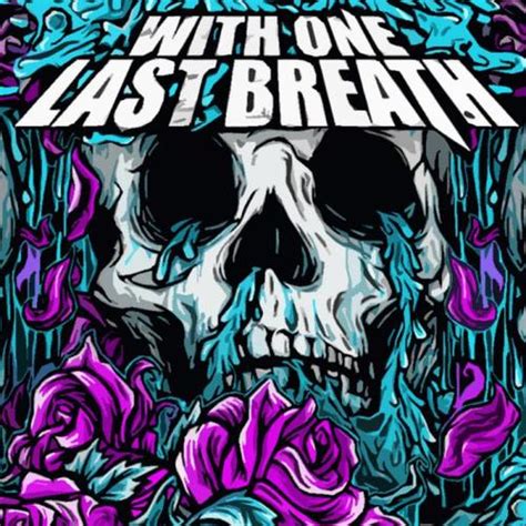 WITH ONE LAST BREATH With One Last Breath reviews