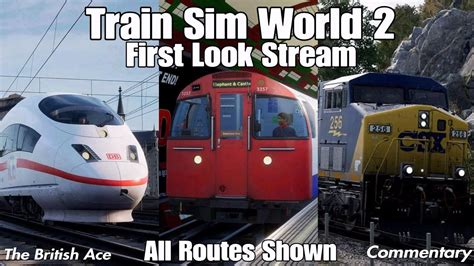 Train Sim World 2 First Look LIVE! All Routes Shown - YouTube