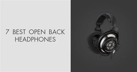 7 Best Open Back Headphones in 2024