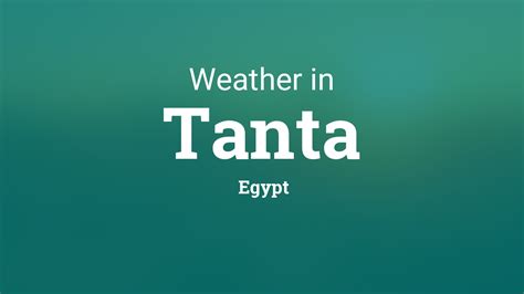 Weather for Tanta, Egypt