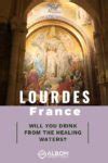 Lourdes, France - A Town of Healing Water and Miracles